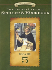 Traditional Catholic Speller & Workbook 5